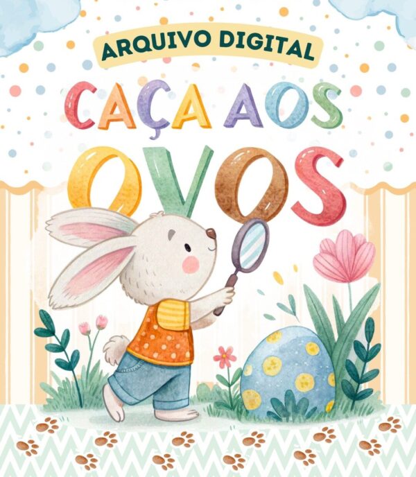 Kit Digital Caça aos Ovos Páscoa